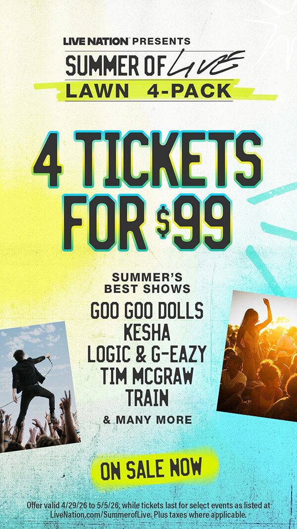 Live Nation Summer of Live Lawn 4-Pack – 4 Tickets for $99